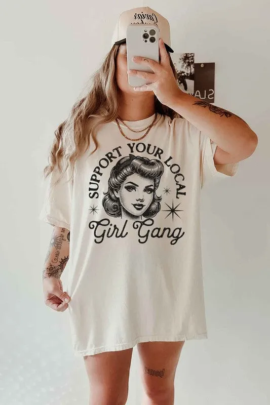 SUPPORT YOUR LOCAL GIRL GANG OVERSIZED GRAPHIC TEE